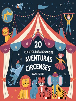 cover image of 20 Cuentos Para Dormir De Aventuras Circenses